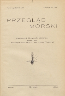 Przegląd Morski : miesięcznik Marynarki Wojennej, 1935, nr 70