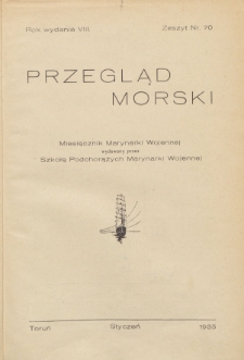 Przegląd Morski : miesięcznik Marynarki Wojennej, 1935, nr 70