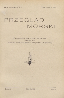 Przegląd Morski : miesięcznik Marynarki Wojennej, 1935, nr 73