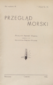 Przegląd Morski : miesięcznik Marynarki Wojennej, 1935, nr 75