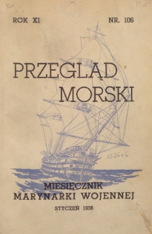 Przegląd Morski : miesięcznik Marynarki Wojennej, 1938, nr 106