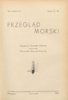 Przegląd Morski : miesięcznik Marynarki Wojennej, 1936, nr 85