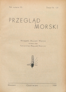 Przegląd Morski : miesięcznik Marynarki Wojennej, 1939, nr 123