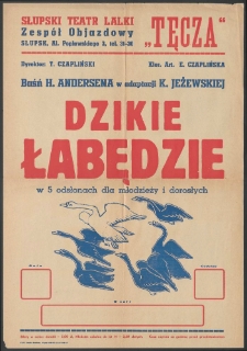 Dzikie łabędzie : afisz do spektaklu