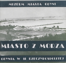 Miasto z morza : Gdynia w II Rzeczypospolitej