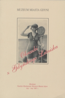 Obrazki z Gdyńskiego Letniska : przewodnik po wystawie