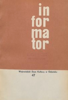 Informator / Wojew&oacute;dzki Dom Kultury w Gdańsku, 1965, nr 47