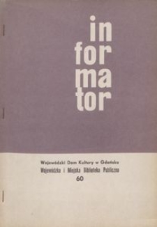 Informator / Wojew&oacute;dzki Dom Kulturyw Gdańsku, [1967], nr 60