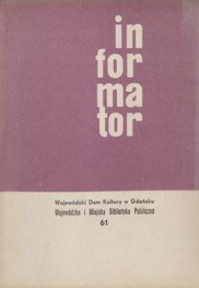 Informator / Wojew&oacute;dzki Dom Kultury w Gdańsku 1967, nr 61