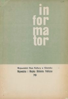Informator / Wojew&oacute;dzki Dom Kultury w Gdańsku, 1968, nr 70