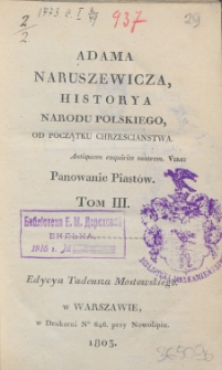 Adama Naruszewicza, historya narodu polskiego, od początku Chrzescianstwa. T. 3, Panowanie Piastów