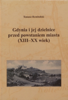Gdynia i jej dzielnice przed powstaniem miasta (XIII-XX wiek)