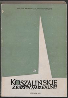 Koszalińskie Zeszyty Muzealne, 1975, T. 5