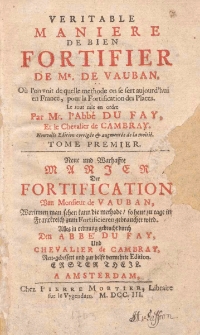 Veritable maniere de bien fortifier de Mr. de Vauban... = Neue und Warhasste manier der Fortification von Monsieur de Vauban T. 1