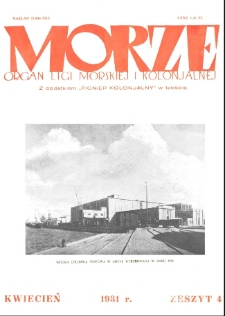 Morze : organ Ligi Morskiej i Kolonialnej, 1931, nr 4