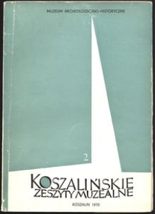 Koszalińskie Zeszyty Muzealne, 1972, T. 2
