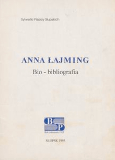 Anna Łajming : bio-bibliografia