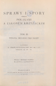 Sprawy i spory pomiędzy Polakami a Zakonem Krzyżackim = Lites ac Res Gestae inter Polonos Ordinemque Cruciferorum. T. 3