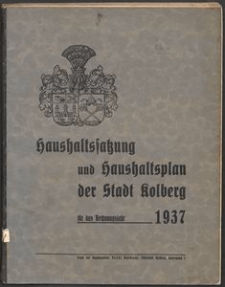 Haushaltssatzung und Haushaltsplan der Stadt Kolberg für das Rechnungsjahr 1937
