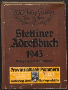 Stettiner Adreßbuch 1943 : 700 Jahre Stettin (1243-1943)