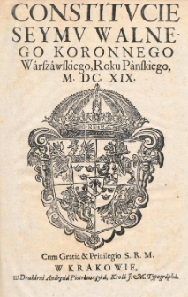 Constitucie Seymu Walnego Generalnego Warszawskiego, Roku Pańskiego, M.DC.XVIII [1618]