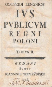 Gotfridi Lengnich ius publicum Regni Poloni. T.2