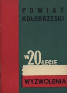 Powiat kołobrzeski w 20-lecie wyzwolenia