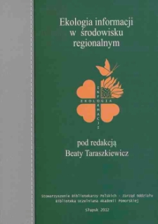 Ekologia informacji w środowisku regionalnym