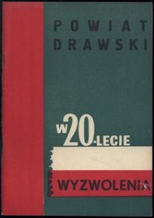 Powiat drawski w 20-lecie wyzwolenia