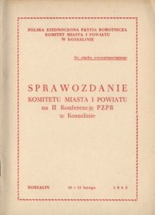 Sprawozdanie komitetu miasta i powiatu na II Konferencję PZPR w Koszalinie