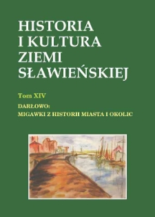 Historia i kultura Ziemi Sławieńskiej. T. 14, Darłowo : migawki z historii miasta i okolic