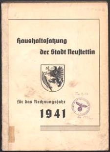 Haushaltssatzung der Stadt Neustettin f&uuml;r das Rechnungsjahr 1941