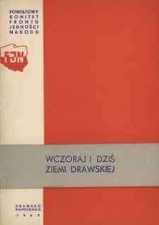 Wczoraj i dziś ziemi drawskiej