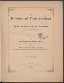 Die Personalien und Leichen-Processionen der Herzoge von Pommern und ihrer Angeh&ouml;rigen aus den Jahren 1560 bis 1663