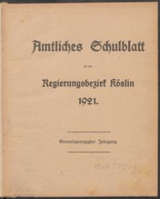 Amtliches Schulblatt für den Regierungs-Bezirk Köslin 1921