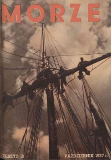 Morze : organ Ligi Morskiej i Kolonialnej Nr 10, 1937, Rok XIII