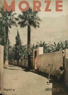 Morze : organ Ligi Morskiej i Kolonialnej Nr 12, 1938, Rok XV