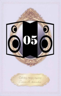 Oddaj moją twarz [nagrania dźwiękowe] [05]