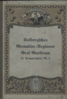 Geschichte des Colbergschen Grenadier-Regiments Graf Gneisenau (2. Pomm.) Nr. 9 und seiner Stammtruppen 1717-1908