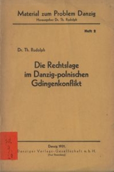 Die Rechtslage im Danzig-polnischen Gdingenkonflikt. Material zum Problem Danzig