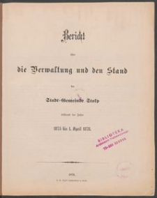 Bericht über die Verwaltung und den Stand der Stadt-Gemeinde Stolp während der Jahre 1875-1878