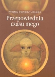 Przepowiednia czasu mego
