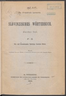 Slovinzisches W&ouml;rterbuch: zweiter Teil: P-Z : Orts- und Personennamen. Nachtr&auml;ge, Unsichere W&ouml;rter