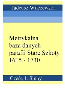 Parish metric database of Stare Szkoty 1615-1730