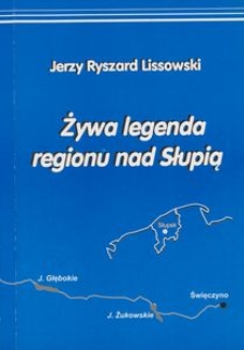 Żywa legenda regionu nad Słupią