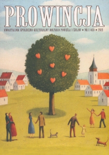Prowincja : kwartalnik społeczno-kulturalny Dolnego Powiśla i Żuław, 2021, nr 1 (43)
