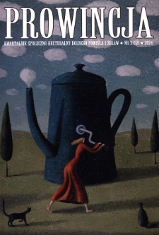 Prowincja : kwartalnik społeczno-kulturalny Dolnego Powiśla i Żuław, 2024, nr 3 (57)