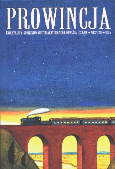 Prowincja : kwartalnik społeczno-kulturalny Dolnego Powiśla i Żuław, 2015, nr 2 (20)