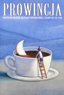 Prowincja : kwartalnik społeczno-kulturalny Dolnego Powiśla i Żuław, 2015, nr 1 (19)