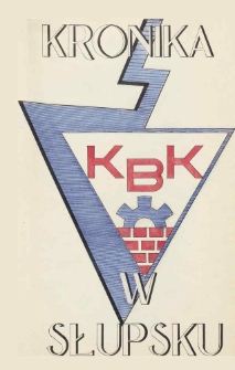 Kronika Kombinatu Budownictwa Komunalnego w Słupsku